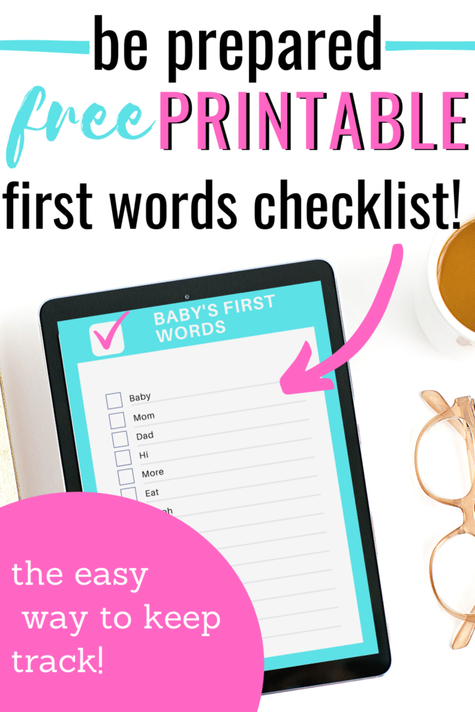 Baby first words list can be helpful for new parents because it allows you to track your baby's language development.  Download this free printable baby word list so you can keep track of what your little one says.