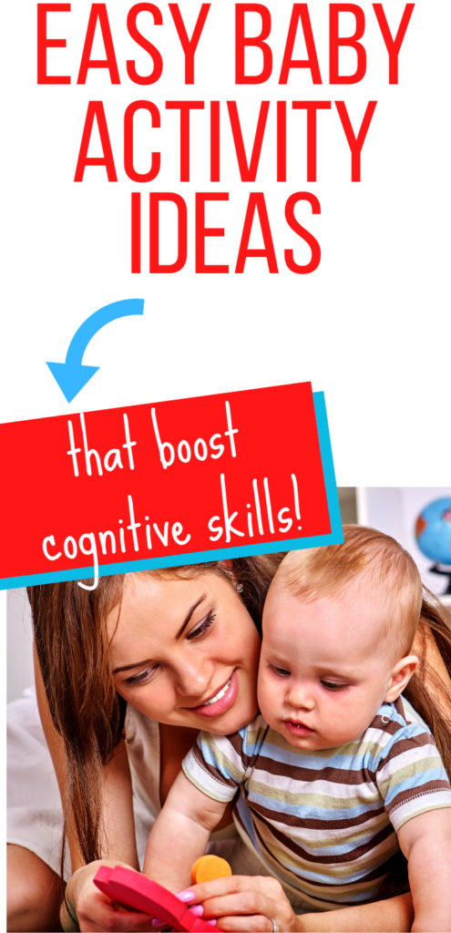 Easy  and fun cognitive activities for infants that can be done through simple infant play and daily routines. Try these activity ideas with your new baby to promote learning all day long. Cognitive activity examples for babies 0-12 months are included.